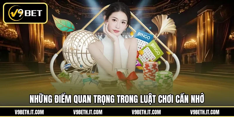 Những điểm quan trọng trong luật chơi cần nhớ