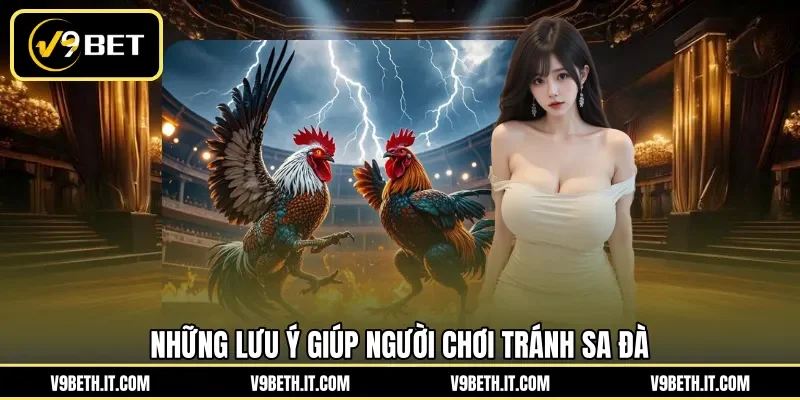 Những lưu ý giúp người chơi tránh sa đà