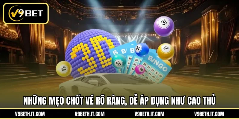 Những mẹo chốt vé rõ ràng, dễ áp dụng như cao thủ